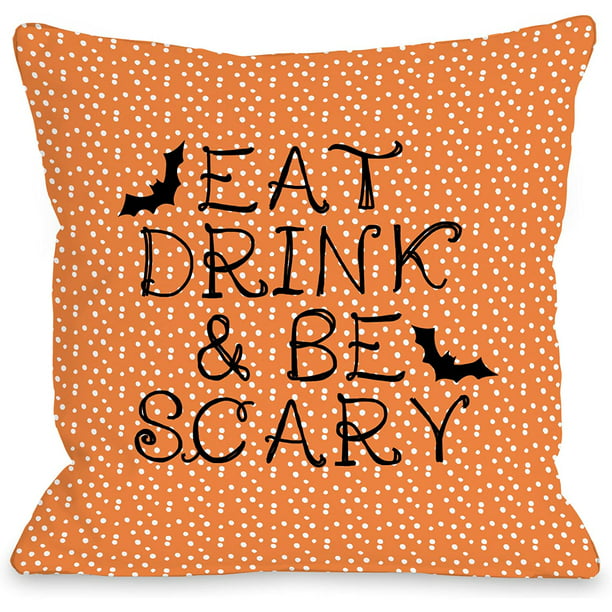 Be Scary Dots Pillow by OBC 18 x 18 Orange Drink One Bella Casa 13471PL18 Eat 